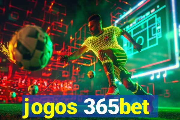 jogos 365bet